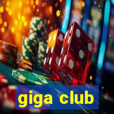 giga club